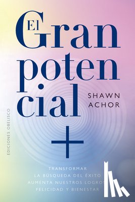 Achor, Shawn - Gran Potencial, El