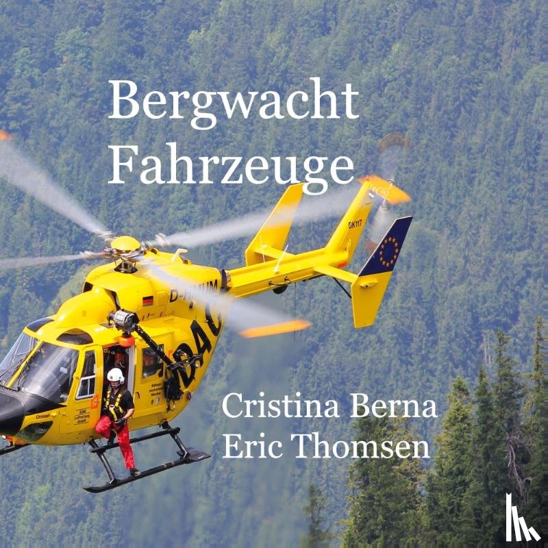 Berna, Cristina, Thomsen, Eric - Bergwacht Fahrzeuge