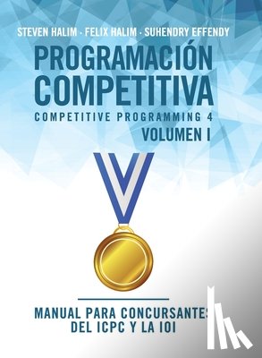 Halim, Steven, Halim, Felix, Effendy, Suhendry - Programacion competitiva (CP4) - Volumen I