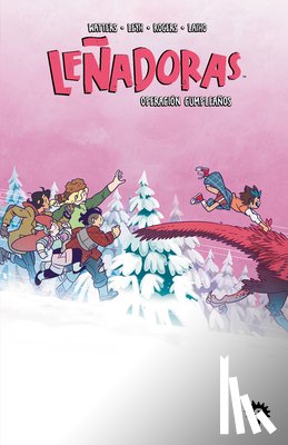 Nd Stevenson - Leñadoras. Operación Cumpleaños / Lumberjanes. Stone Cold