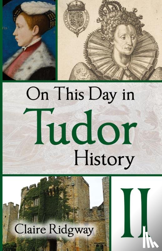 Ridgway, Claire - On This Day in Tudor History II