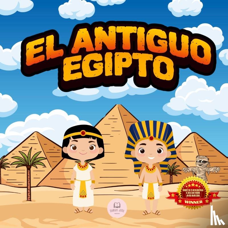 John, Samuel - El Antiguo Egipto Explicado Para Niños