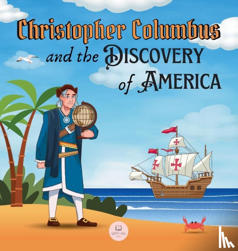 John, Samuel - Christopher Columbus and the Discovery of America Explained for Children