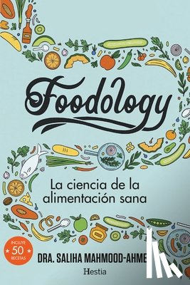 Mahmood-Ahmed, Saliha - Foodology (Spanish Edition)