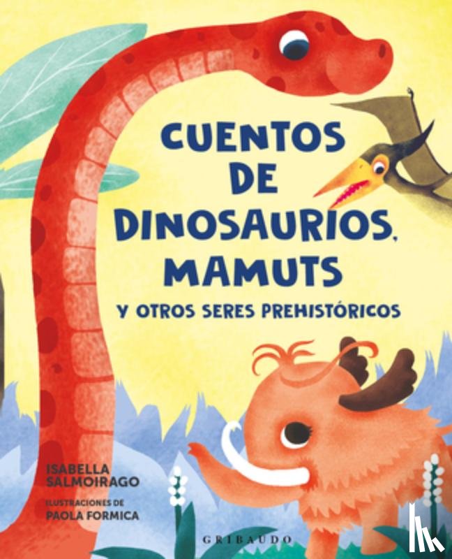 Salmoirago, Isabella - Cuentos de Dinosaurios, Mamuts Y Otros Seres Prehistoricos