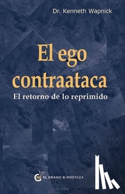 Wapnick, Kenneth - Ego Contraataca, El