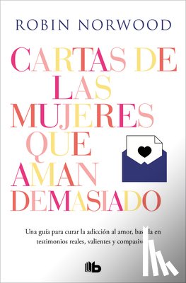 Norwood, Robin - Cartas de Las Mujeres Que Aman Demasiado / Letters from Women Who Love Too Much
