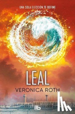 Roth, Veronica - Leal / Allegiant