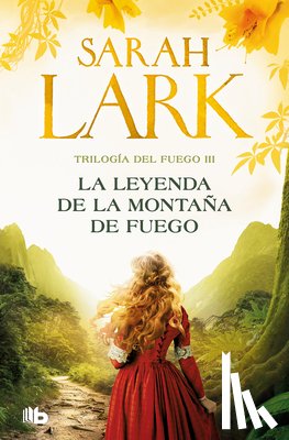 Lark, Sarah - La Leyenda de la Montaña de Fuego / Legend of the Fire Mountain