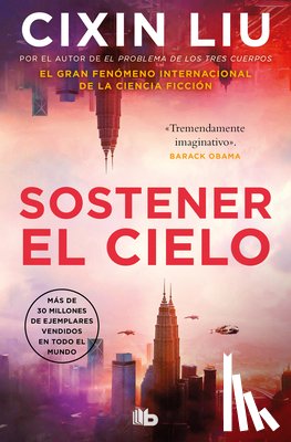 Liu, Cixin - Sostener El Cielo / To Hold Up the Sky