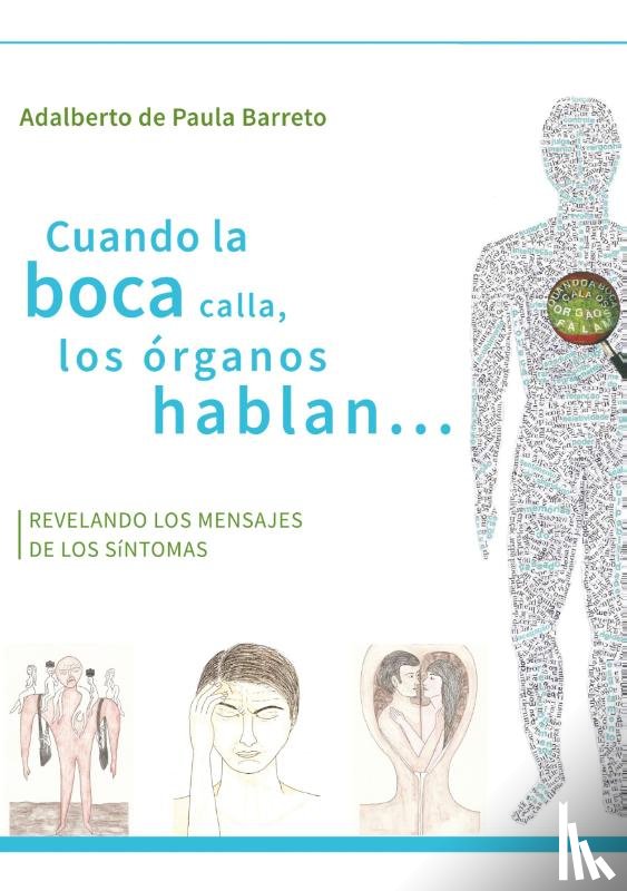 de Paula Barreto, Adalberto - Cuando la boca calla, los organos hablan...