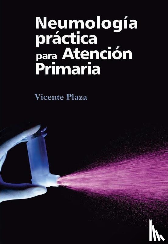 Plaza, Vicente - Neumología práctica para atención primaria