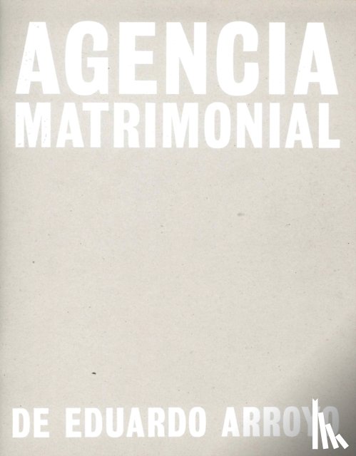 - Eduardo Arroyo: Agencia Matrimonial