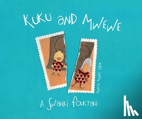 Munté Vidal, Marta - KUKU & MWEWE - A SWAHILI FOLKT