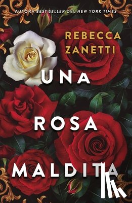Zanetti, Rebecca - Una Rosa Maldita