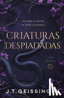 Geissinger, J. T. - Criaturas Despiadadas (Reinas Y Monstruos 1)