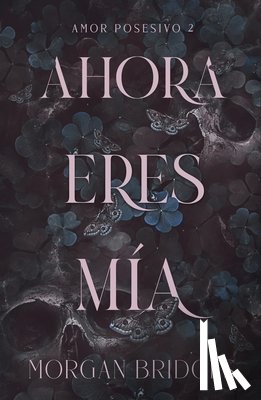 Bridges, Morgan - Ahora Eres Mía