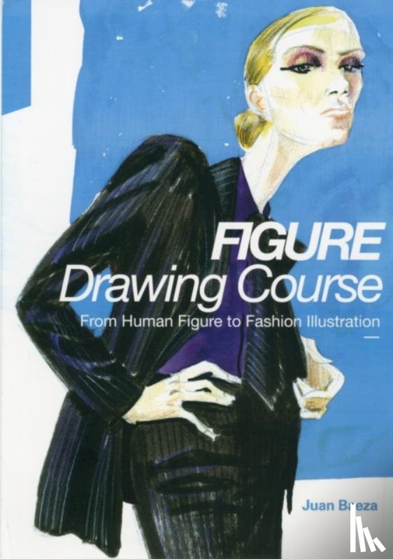 Baeza, Juan - Fashion Drawing Course