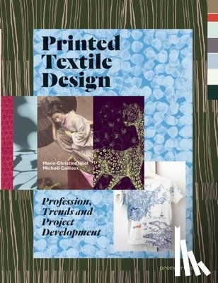 Noel, Marie-Christine, Cailloux, Michael - Printed Textile Design: Profession, Trends and Project Development