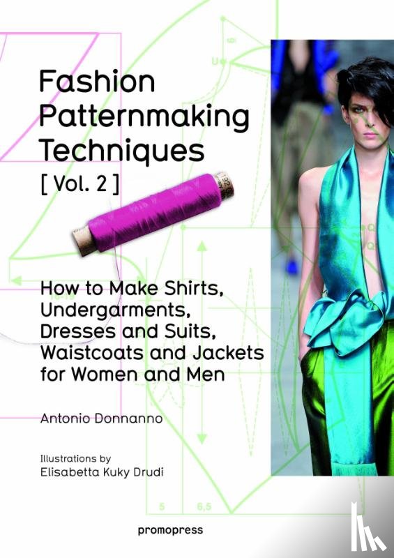 Donnanno, Antonio - Fashion Patternmaking Techniques: Women/Men How to Make Shirts, Undergarments, Dresses and Suits, Waistcoats, Men's Jackets