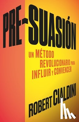 Robert Cialdini - Pre-suasion / Per-suation