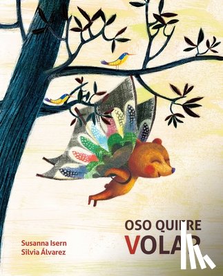 Susanna Isern, Silvia Alvarez - Oso quiere volar
