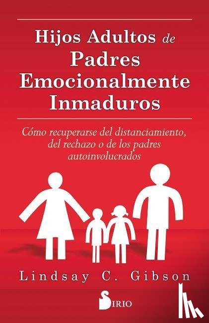 Gibson, Lindsay C - Gibson, L: Hijos Adultos de Padres Emocionalmente