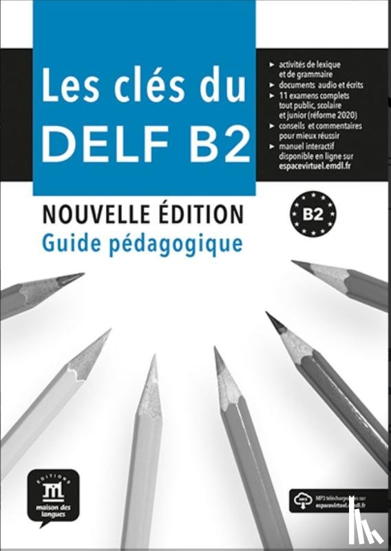  - Les clés du DELF B2 Nouvelle édition – Guide pédagogique