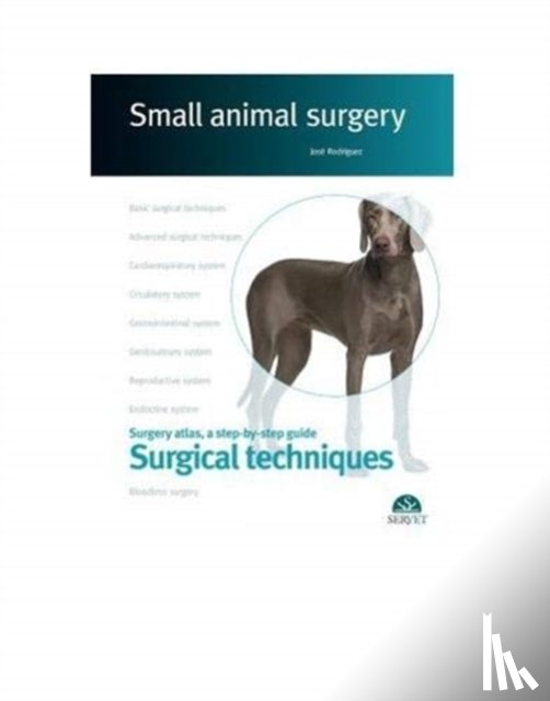 Rodriguez, Jose - Surgical techniques. Small animal surgery