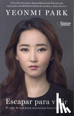 Park, Yeonmi - SPA-ESCAPAR PARA VIVIR