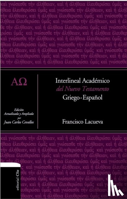 Lacueva, Francisco - Interlineal Academico Del Nuevo Testamento/ Academic Interlineal New Testament