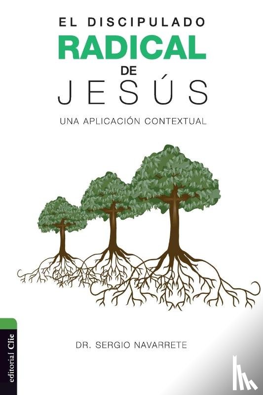 Sergio Navarrete, Navarrete - Discipulado radical de Jesus