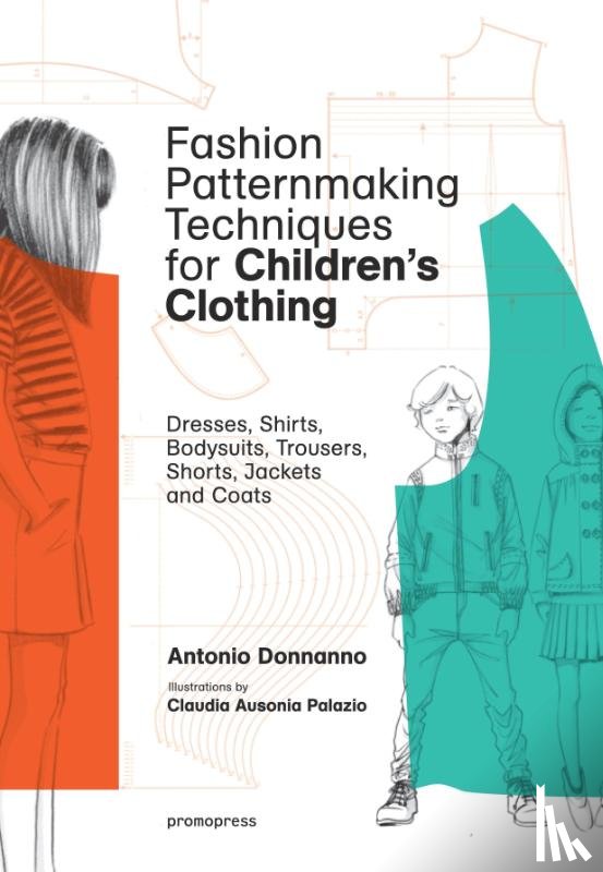 Donnanno, Antonio - Fashion Patternmaking Techniques for Children's Clothing