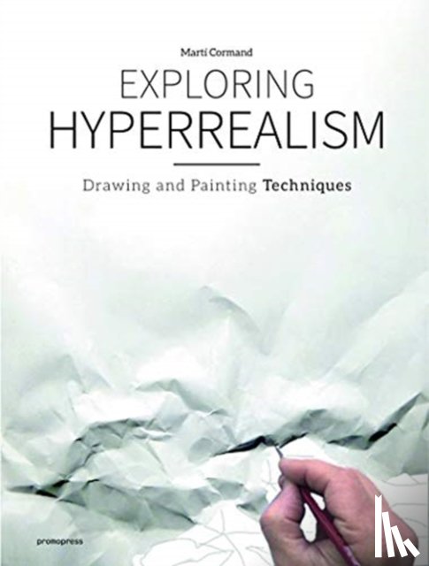 Cormand, Marti - Exploring Hyperrealism