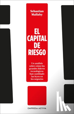 Mallaby, Sebastian - El Capital de Riesgo