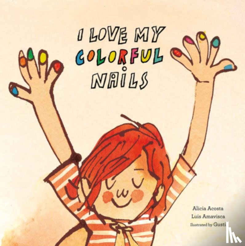 Acosta, Alicia, Amavisca, Luis - I Love My Colorful Nails