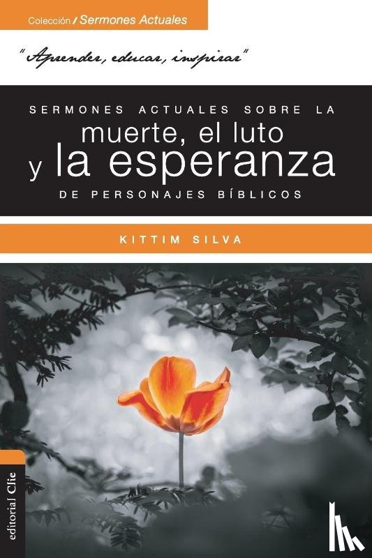 Kittim Silva-Bermudez, Silva-Bermudez - Sermones actuales sobre la muerte, el luto y la esperanza de personajes biblicos