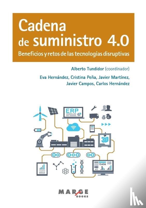 Tundidor Díaz, Alberto, Hernández Ramos, Eva María, Peña Andrés, Cristina - Cadena de suministro 4.0