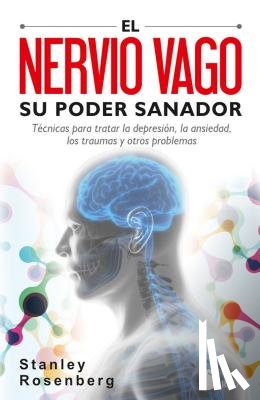 Rosenberg, Stanley - Nervio Vago, Su Poder Sanador, El