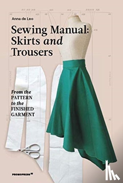 Leo, Anna de - Sewing Manual: Skirts and Trousers