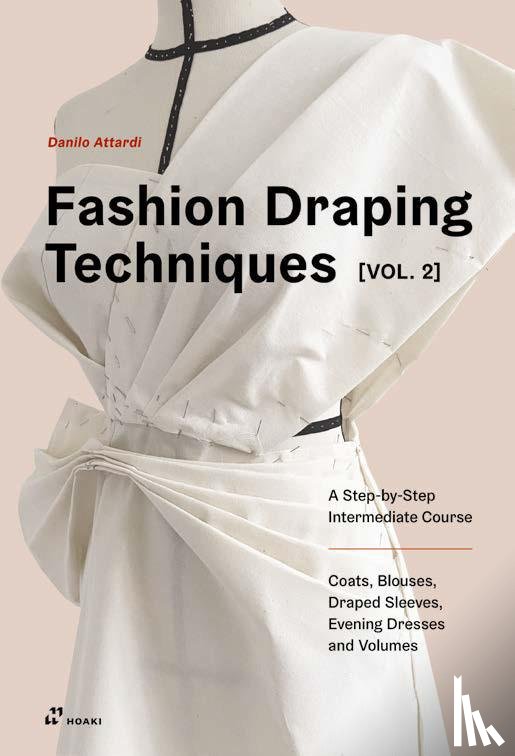 Attardi, Danilo - Fashion Draping Techniques, Vol. 2