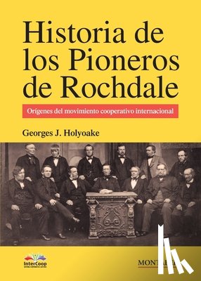 Jacob Holyoake, Georges - Historia de los pioneros de Rochdale