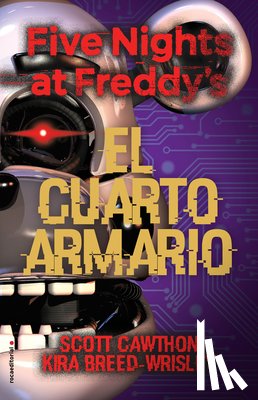 Cawthon, Scott - Five Nights at Freddy's. El Cuarto Armario / The Fourth Closet