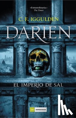 Iggulden, C. F. - Darien, El Imperio de Sal