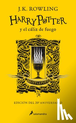 Rowling, J. K. - Harry Potter Y El Cáliz de Fuego (20 Aniv. Hufflepuff) / Harry Potter and the Goblet of Fire (Hufflepuff)