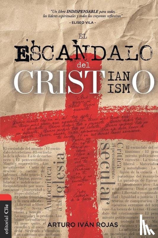 Rojas, Arturo Ivan - El escandalo del cristianismo