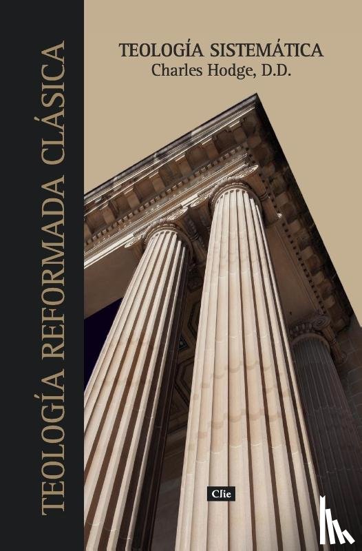 Hodge, Charles - Teologia Sistematica de Charles Hodge
