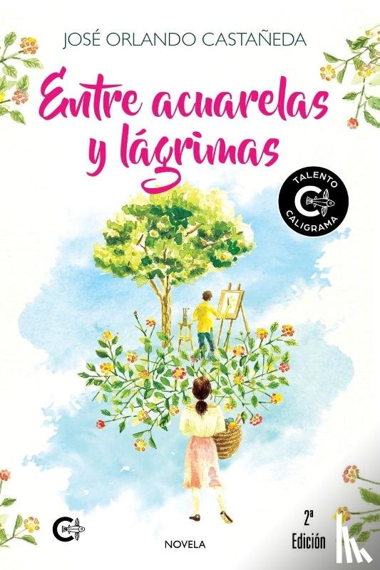 Orlando Castaneda, Jose - Entre acuarelas y lagrimas