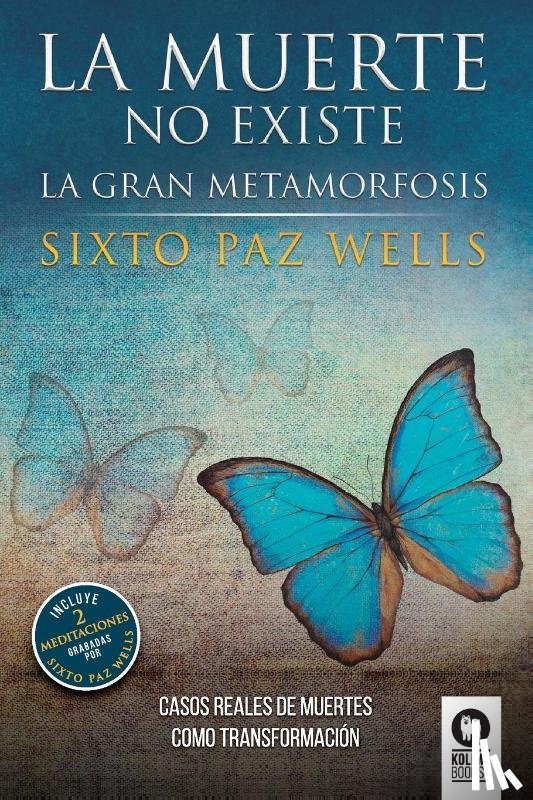 Paz Wells, Sixto - La muerte no existe