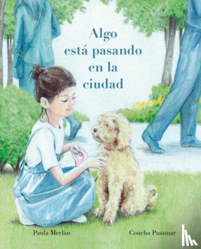Merlan, Paula - Algo esta pasando en la ciudad (Something’s Happening in the City)